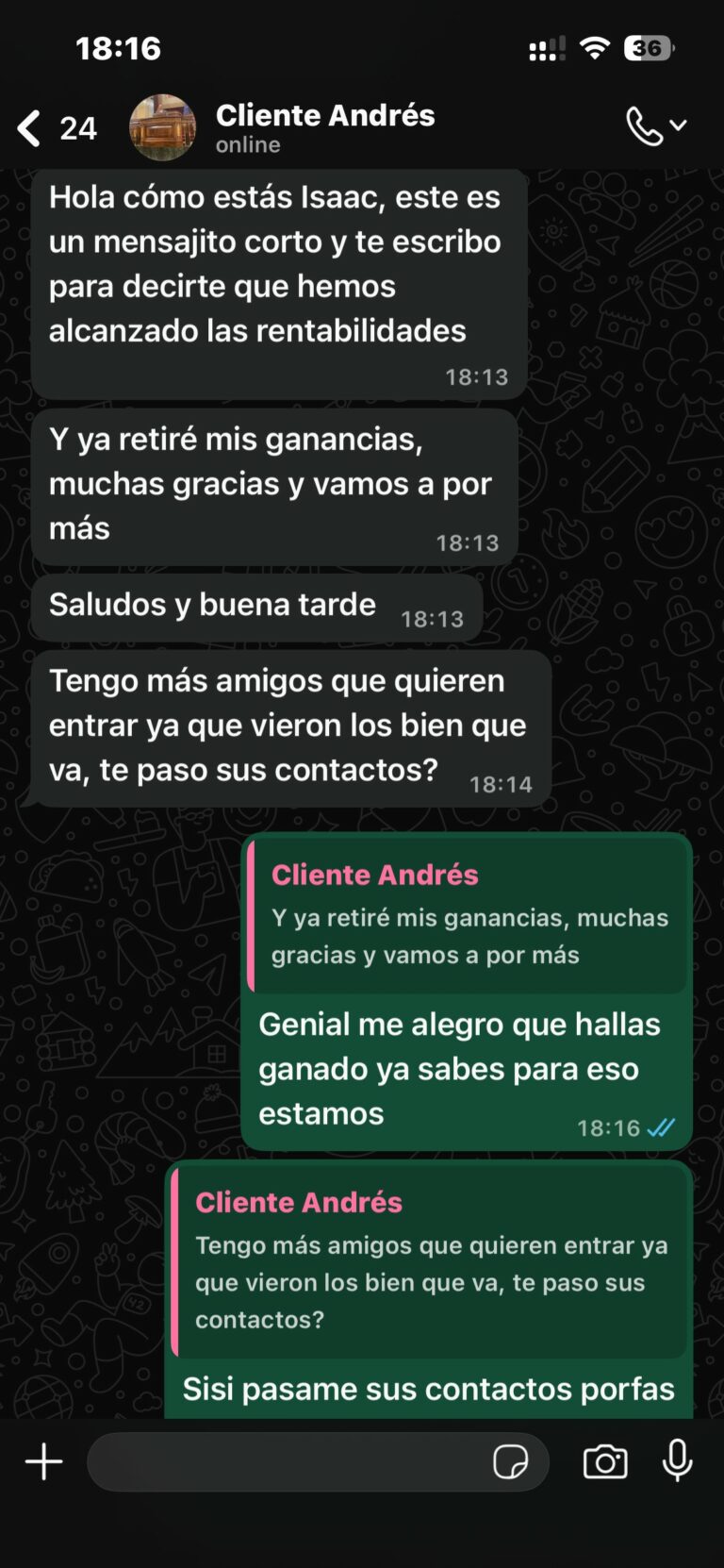 ✓ Cliente verificado | 8 meses activo
Perfil: Agresivo
"Al principio dudaba, ahora confío"